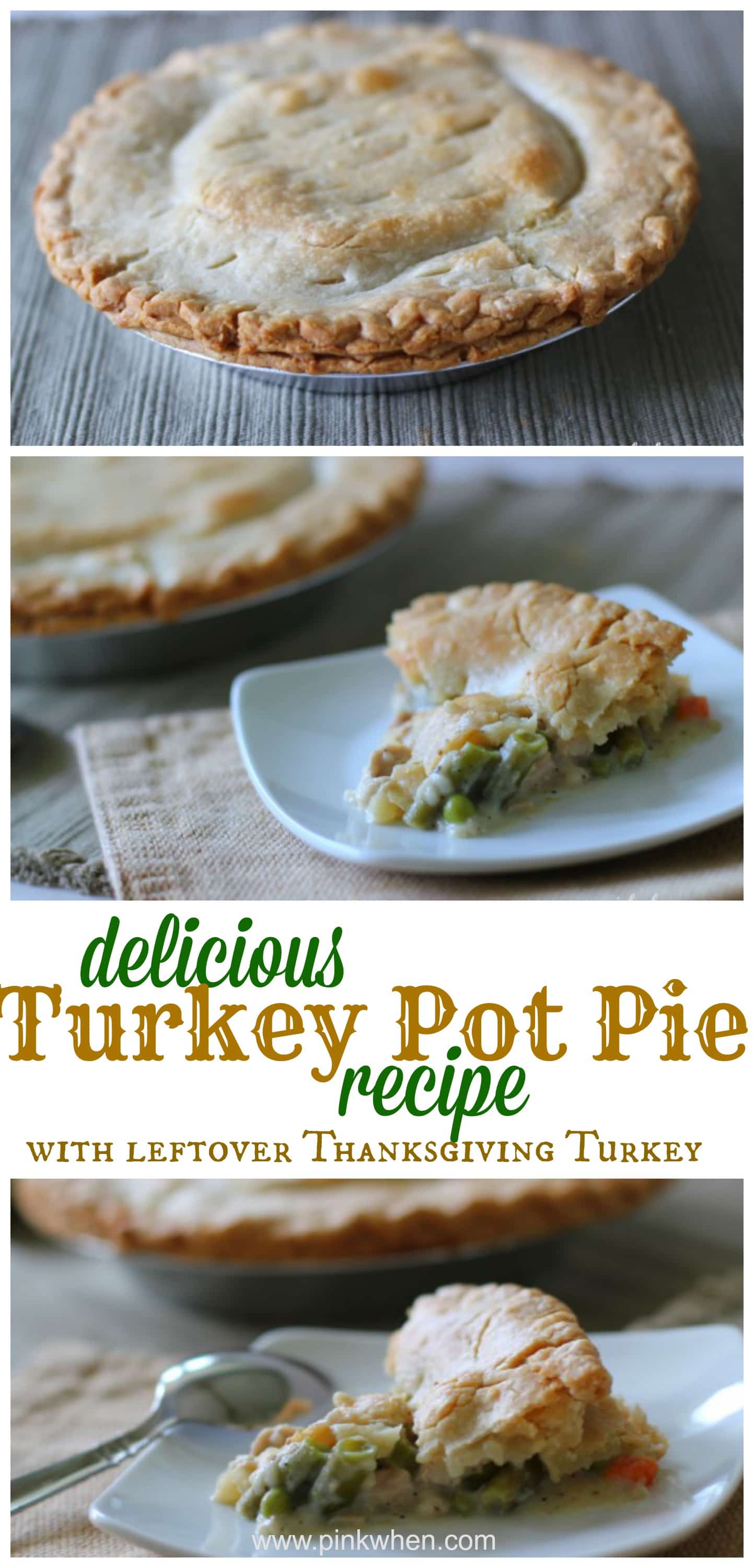 Delicious Turkey Pot Pie Recipe with Leftover Thanksgiving Turkey via PinkWhen.com