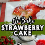 strawberry cake on a plate and ingredients needed to make the no bake cake