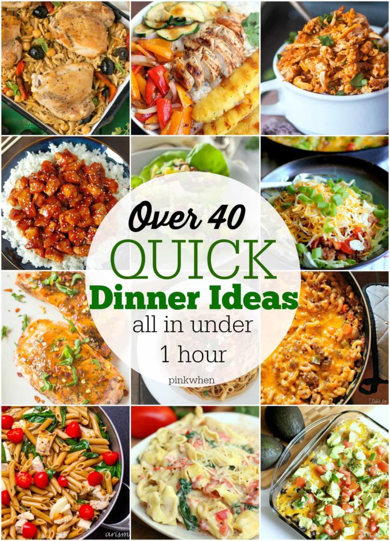 Over 40+ Quick Dinner Ideas - All Ready in Under an Hour | PinkWhen