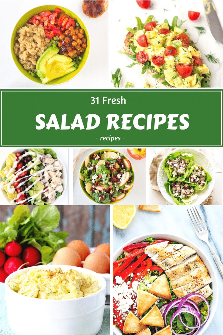 31 Fresh Salad Recipes that are PERFECT for Spring and Summer noshing.