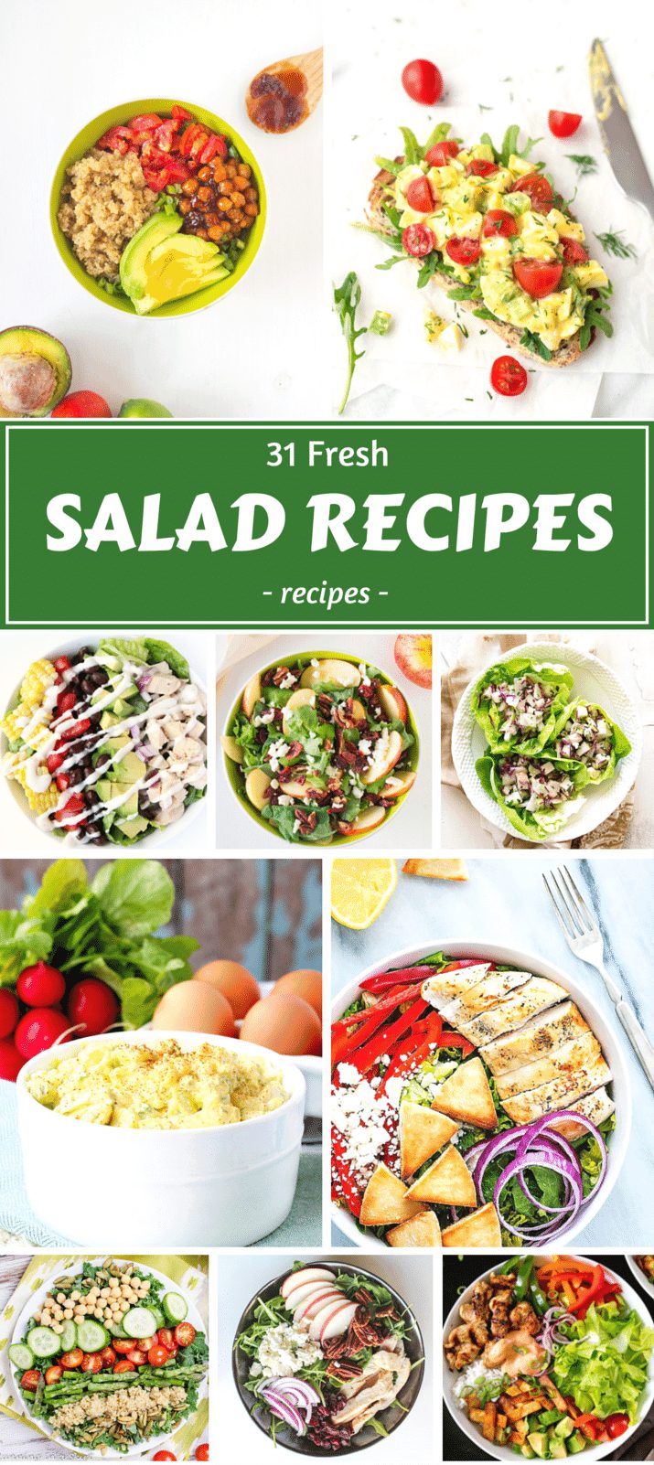 31 Fresh Salad Recipes that are PERFECT for Spring and Summer noshing. 