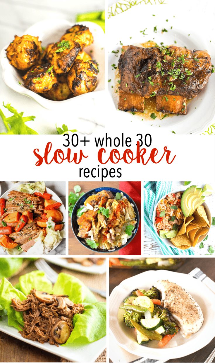 Whole30 Slow Cooker recipes that are easy, healthy and all created using your Crock Pot. Whether it's mouthwatering chicken dishes or shredded roast beef, this list has you covered with over a month's worth of Whole30 recipes. #Whole30 #slowcooker #crock-pot 