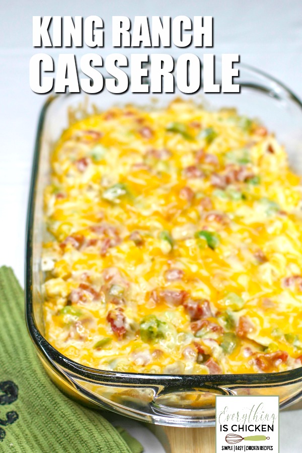 King Ranch Chicken in a baking dish. 