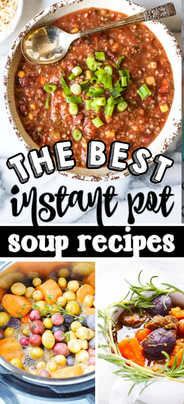 collage of Instant Pot soup recipes made in the pressure cooker. 