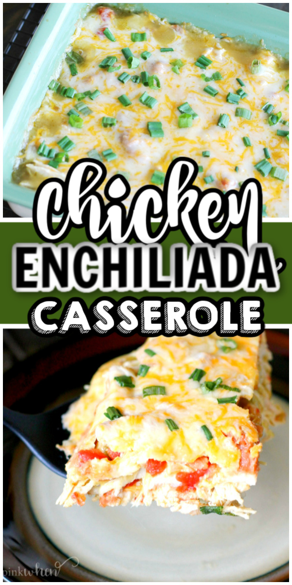 Chicken enchilada casserole pinnable collage image. 