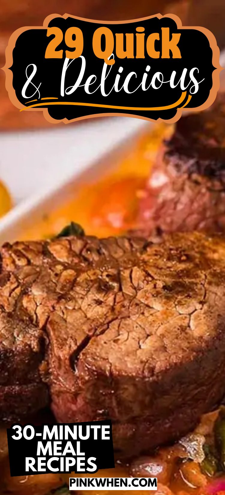 29 Quick & Delicious: 30-Minute Meal Recipes