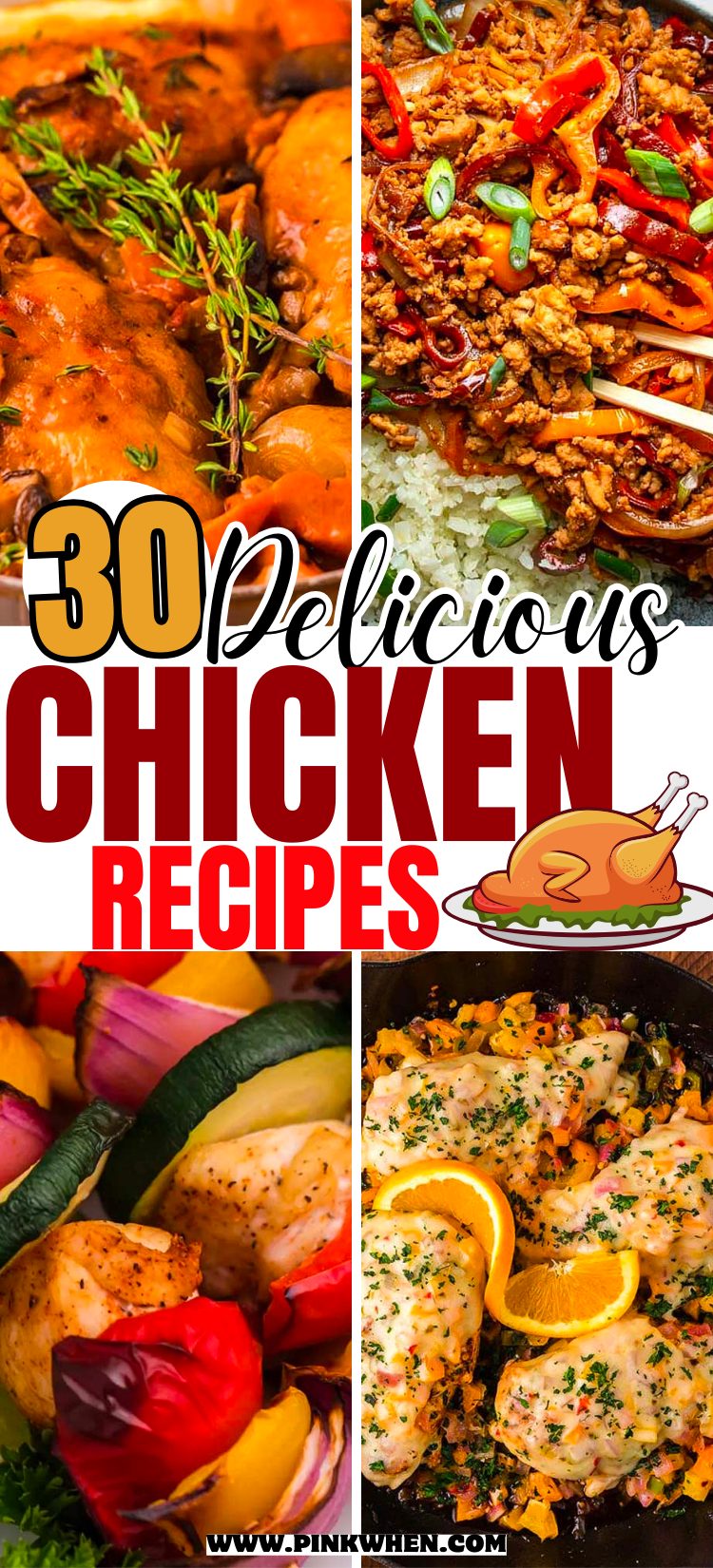 34 Delicious Chicken Recipes to Try Now